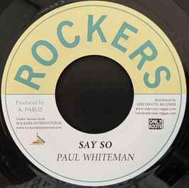 PAUL WHITEMAN - Say So (Rockers 7")