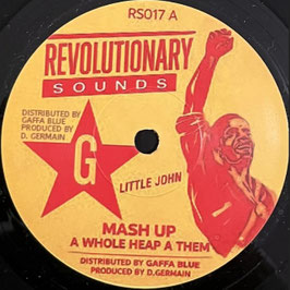 Little John - Mash Up A Whole Heap A Them | 7" Revolutionary Sounds