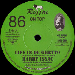 Barry Issac - Life In De Ghetto | 7" Reggae On Top