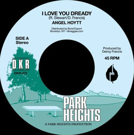 Angel Hoytt - I Love You Dready | 7" Park Heights