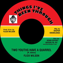 FLICK WILSON - Two Youths Have A Quarrel | Things I've Been Through 7"