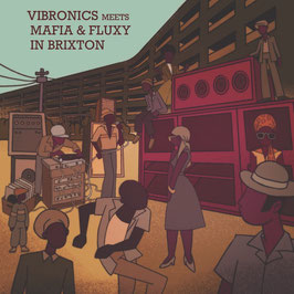 VIBRONICS mt MAFIA & FLUXY In Brixton (Scoops LP)