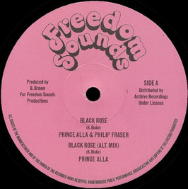 Prince Alla & Philip Fraser - Black Rose | 12" Freedom Sounds