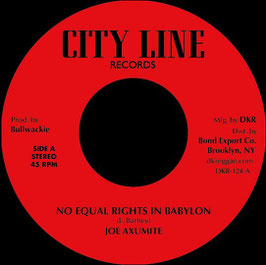 Joe Axumite - No Equal Rights In Babylon | 7" City Line