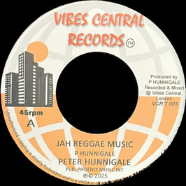 Peter Hunnigale - Jah Reggae Music | 7" Vibes Central