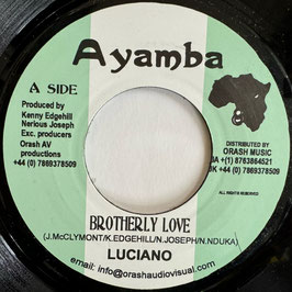 Luciano - Brotherly Love | 7" Ayamba