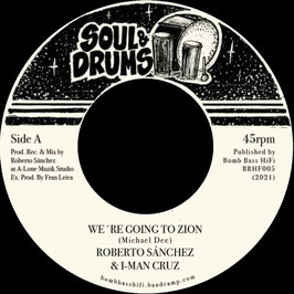 I-Man Cruz - We're Going To Zion | 7" Soul & Drums