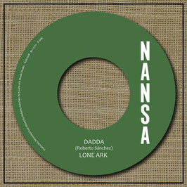 LONE ARK - Dadda (Nansa 7")