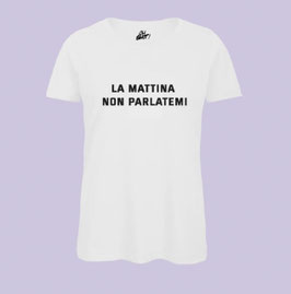 La mattina non parlatemi
