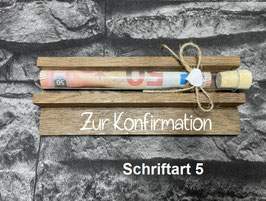 Geldgeschenk • Konfirmation • Reagenzglas • Geschenkverpackung aus Holz • Räuchereiche • Klötzchen
