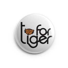 BADGE, MAGNET ou MIROIR "T for Tiger"