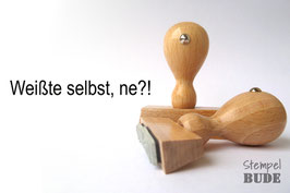 Weißte selbst...