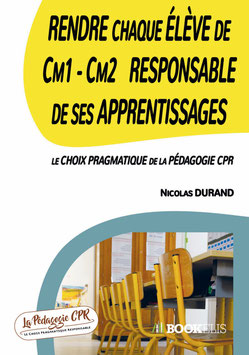 Le Livre "Rendre chaque Elève de Cm1-Cm2 Responsable de ses Apprentissages"