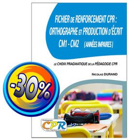 Fichier de Renforcement CPR : Orthographe et Production d'écrit Cm1-Cm2 (Années Impaires)