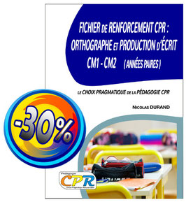 Fichier de Renforcement CPR : Orthographe et Production d'écrit Cm1-Cm2 (Années Paires)
