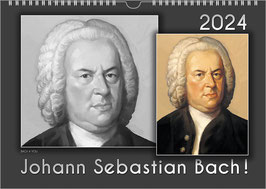 The Bach Calendar "Johann Sebastian Bach!" 2024, DIN A2