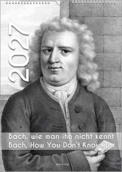 The Bach Calendar "Bach, How You Don't Know Him" 2027, DIN A2