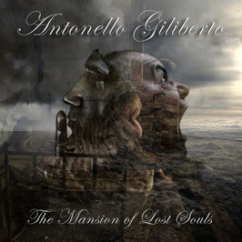 Antonello Giliberto - The Mansion of Lost Souls (2013)