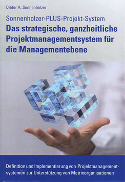 Das strategische, ganzheitliche Projektmanagementsystem für die Managementebene