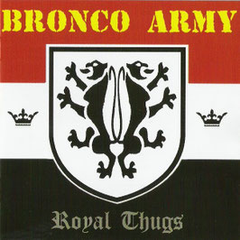 Bronco Army- Royal Thugs CD