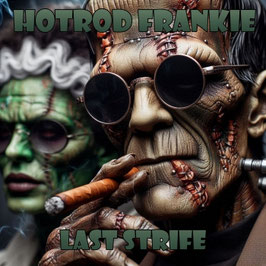 Hot Rod Frankie- Last Strife Digipac