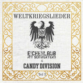Eichenlaub mit Schwertern/ Candy Division- Weltkriegslieder II CD