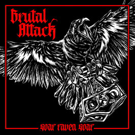 Brutal Attack- Soar Raven Soar CD