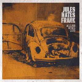 Jules Hates Frank- Alles wird gut CD