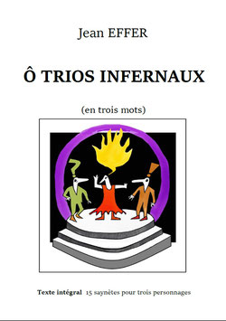 art.4) Ô TRIOS INFERNAUX (en trois mots)