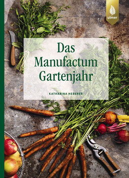 Das Manufactum- Gartenjahr