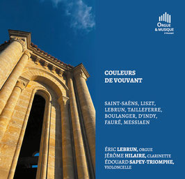 Couleurs de Vouvant, Eric Lebrun, orgue, Jérôme Hilaire, clarinette, Edouard Sapey-Triomphe violoncelle. Saint-Saëns, Liszt, Lebrun, Tailleferre, Boulanger, d'Indy, Fauré, Messiaen