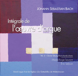 Bach, volume III, 2CD : Clavier Übung III (Messe pour orgue) et chorals divers. Orgue historique Trost de Waltershausen (Thuringe)