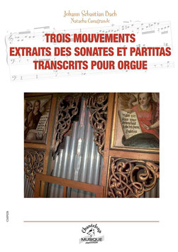 Bach/Casagrande : Trois mouvements extraits des sonates et partitas transcrits pour orgue