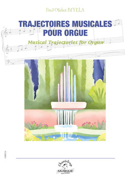 Fred Olichet Biyela : Trajectoires musicales pour orgue et Messe de Pontoise