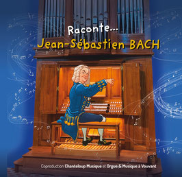 Raconte... Jean-Sébastien Bach