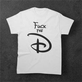 FUCK the D!  T-shirt