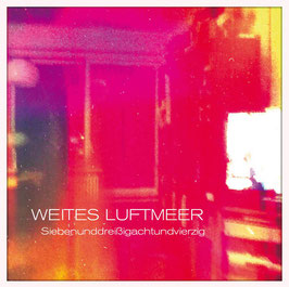 WEITES LUFTMEER - SIEBENUNDDREIßIGACHTUNDVIERZIG (LP)