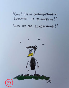 Kunstpostkarte "Cool, dein Geduldsfaden...."