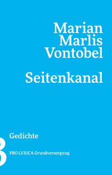 Marian Marlis Vontobel ‹Seitenkanal› Gedichte