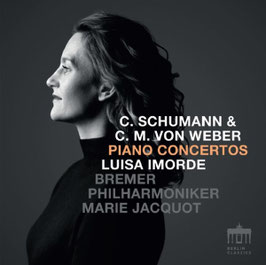 Clara Schumann, Carl Maria von Weber: Piano Concertos (Berlin Classics)
