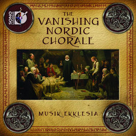 The Vanishing Nordic Chorale (Sono Luminis)