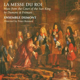 Henri Frémart, Henri Dumont: La Messe du Roi, Mass from the Court of the Sun King (Linn)