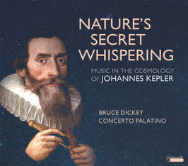 Nature's Secret Whispering, Music in the Cosmology of Johannes Kepler (Passacaille)