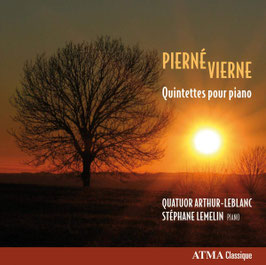 Gabriel Pierné, Louis Vierne: Quintettes pour piano (Atma)