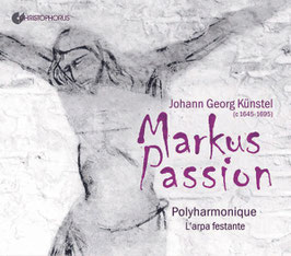 Johann Georg Künstel: Markus Passion (2CD, Christophorus)