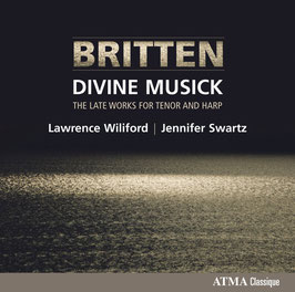 Benjamin Britten: Divine Musicke, The Late works for Tenor and Harp (Atma)