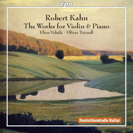 Robert Kahn: The Works for Violin & Piano (2CD, CPO)