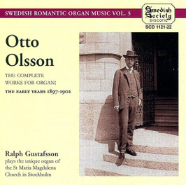 Otto Olsson: The Complete Works for Organ, The Early Years 1897-1902 (2CD, Swedish Society)