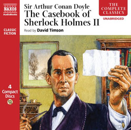 The Casebook of Sherlock Holmes II, Classic Fiction (4CD, Naxos Audiobooks)