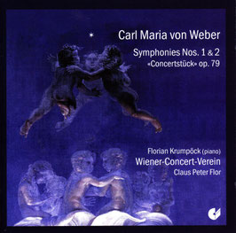 Carl Maria von Weber: Symphonies Nos. 1 & 2, Concertstück op. 79 (Christophorus)